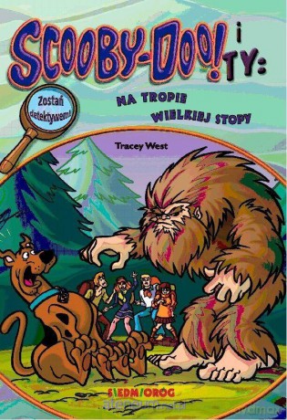 Scooby-Doo! i Ty: Na tropie Wielkiej Stopy (Tom 1) - Tracey West [KSIĄŻKA]