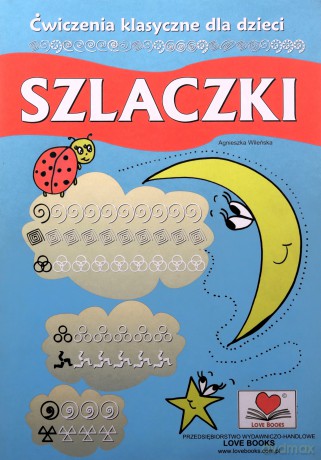 Szlaczki. Ćwiczenia klasyczne dla dzieci - Agnieszka Wileńska [KSIĄŻKA]