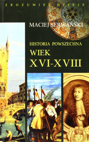 Historia powsz. Wiek XVI - XVIII [KSIĄŻKA]