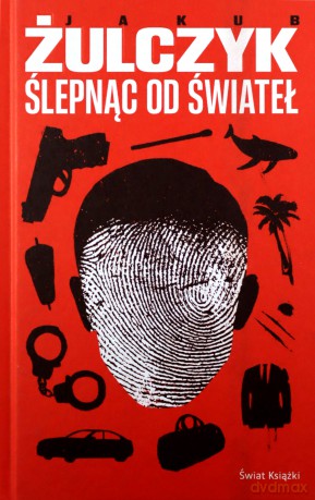 Ślepnąc od świateł - Jakub Żulczyk [KSIĄŻKA]