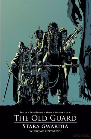 The Old Guard - Stara Gwardia - 3 - Wiekowe opowie - Greg Rucka [KOMIKS]