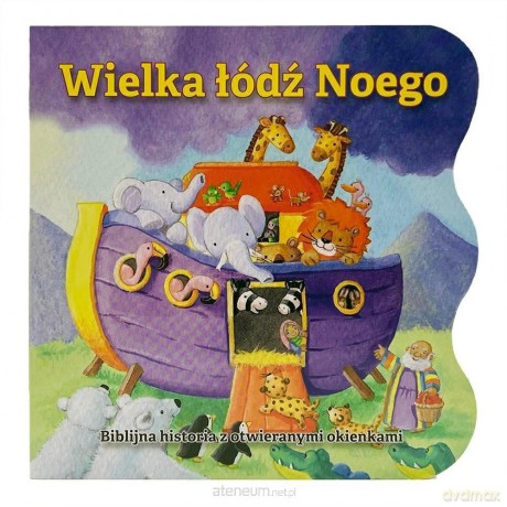 Wielka łódź Noego. Biblijna historia - Gill Guile [KSIĄŻKA]