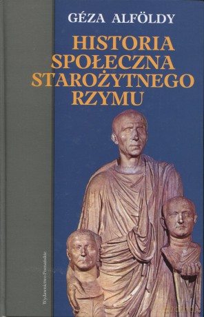 Historia społeczna starożytnego Rzymu [KSIĄŻKA]