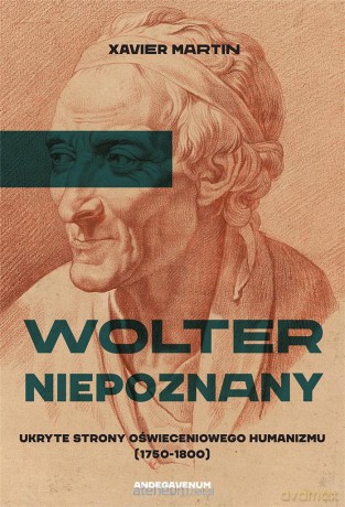 Wolter niepoznany. Ukryte strony oświeceniowego.. - Xavier Martin [KSIĄŻKA]