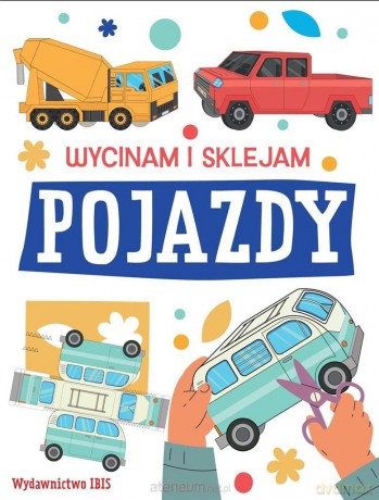 Wycinam i sklejam. Pojazdy [KSIĄŻKA]