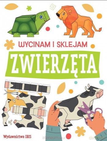 Wycinam i sklejam. Zwierzęta [KSIĄŻKA]