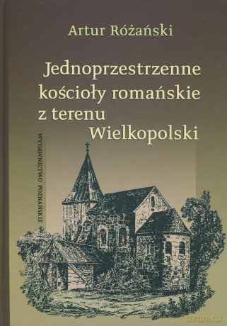 Jednoprzestrzenne kościoły romańskie [KSIĄŻKA]