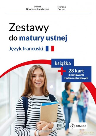 Zestawy do matury ustnej. Język francuski - Dorota Mowiszewska-Machoń, Marlena Deckert [KSIĄŻKA]