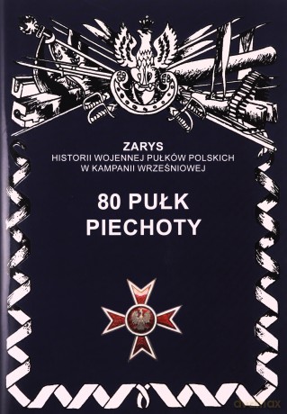 80 pułk piechoty - Przemysław Dymek [KSIĄŻKA]