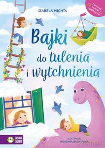 Bajki do tulenia i wytchnienia - Izabela Michta [KSIĄŻKA]