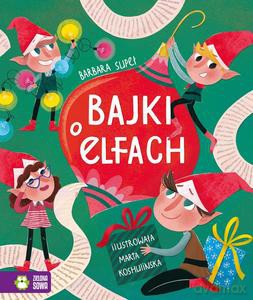 Bajki o elfach - Barbara Supeł [KSIĄŻKA]
