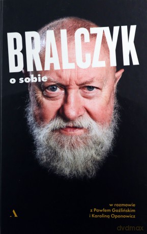 Bralczyk o sobie. W rozmowie z Pawłem Goźlińskim i Karoliną Oponowicz - Jerzy Bralczyk, P. Goźliński [KSIĄŻKA]