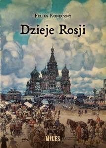 Dzieje Rosji - Feliks Koneczny [KSIĄŻKA]