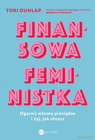 Finansowa feministka - Tori Dunlap [KSIĄŻKA]