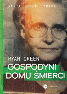Gospodyni domu śmierci - Ryan Green [KSIĄŻKA]
