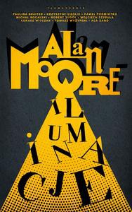 Iluminacje - Alan Moore [KSIĄŻKA]