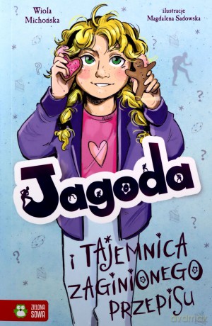 Jagoda i tajemnica zaginionego przepisu - Wiola Michońska [KSIĄŻKA]
