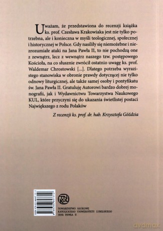Jan Paweł II Kontynuator Odnowy Liturgicznej - Czesław ks. Krakowiak [KSIĄŻKA]