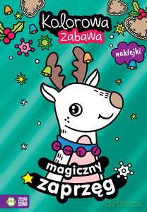 Kolorowa zabawa. Magiczny zaprzęg - Opracowanie zbiorowe [KSIĄŻKA]