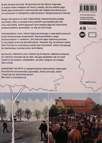 Konieczny. Na styk Prawdziwe historie o ludziach i architekturze - Piotr Kozanecki, Bartosz Paturej [KSIĄŻKA]