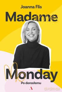 Madame Monday - po dorosłemu - Joanna Flis [KSIĄŻKA]