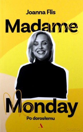 Madame Monday - po dorosłemu - Joanna Flis [KSIĄŻKA]