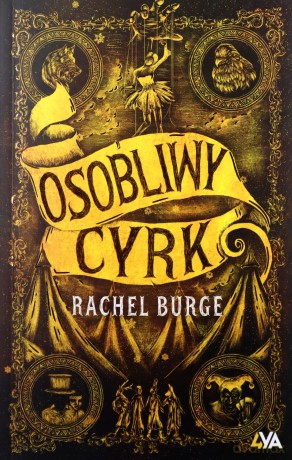 Osobliwy cyrk - Rachel Burge [KSIĄŻKA]