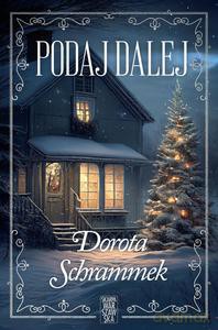 Podaj dalej - Dorota Schrammek [KSIĄŻKA]