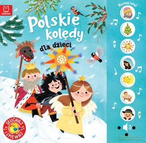 Polskie kolędy dla dzieci. Słuchaj i śpiewaj - Anna Podgórska [KSIĄŻKA]