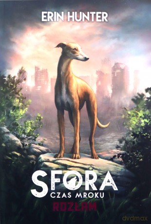Sfora Czas mroku Rozłam - Erin Hunter [KSIĄŻKA]