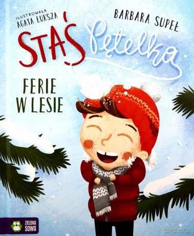 Staś Pętelka. Ferie w lesie - Barbara Supeł [KSIĄŻKA]