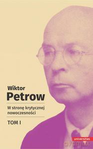 W stronę krytycznej nowoczesności (Tom 1) - Wiktor Petrow [KSIĄŻKA]