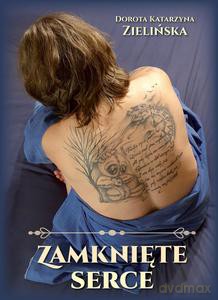 Zamknięte serce - Dorota Katarzyna Zielińska [KSIĄŻKA]