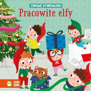 Zimowe rymowanki. Pracowite Elfy - Opracowanie zbiorowe [KSIĄŻKA]