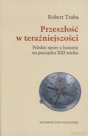 Przeszłość w teraźniejszości [KSIĄŻKA]