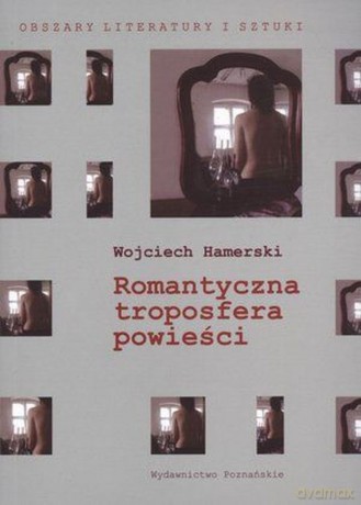 Romantyczna troposfera powieści [KSIĄŻKA]