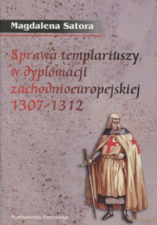 Sprawa templariuszy w dyplomacji [KSIĄŻKA]