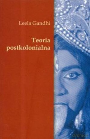 Teoria postkolonialna [KSIĄŻKA]