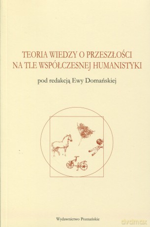 Teoria wiedzy o przeszłości [KSIĄŻKA]