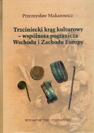 Trzciniecki krąg kulturowy [KSIĄŻKA]