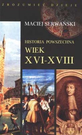 Historia powsz. Wiek XVI - XVIII [KSIĄŻKA]