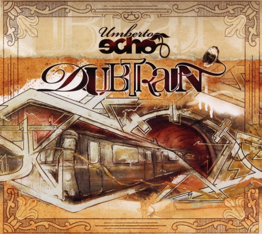 Echo, Umberto feat. Luciano, Wally Warning, Earl 16, Paul St. Hilaire: Dubtrain [CD]