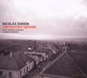 Simion, Nicolas (T. Stańko, N. Wogram, E. Schuller, J. Haddad, A. Mayerhofer, P. Wojtasik): Unfinished Square [CD]