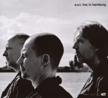 Svensson, Esbjörn Trio e.s.t.: Live in Hamburg [2CD]
