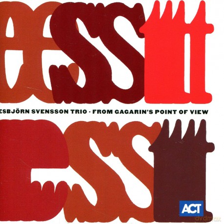 Svensson, Esbjörn Trio e.s.t.: From Gagarin's Point of View [CD]
