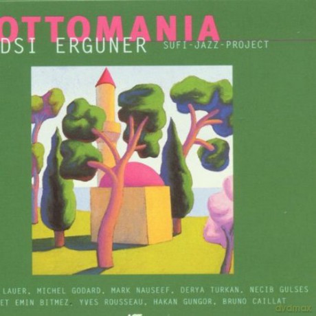 Erguner, Kudsi (C. Lauer, M. Godard, Y. Rousseau): Ottomania [CD]