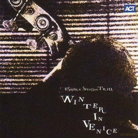 Svensson, Esbjörn Trio e.s.t.: Winter in Venice [CD]