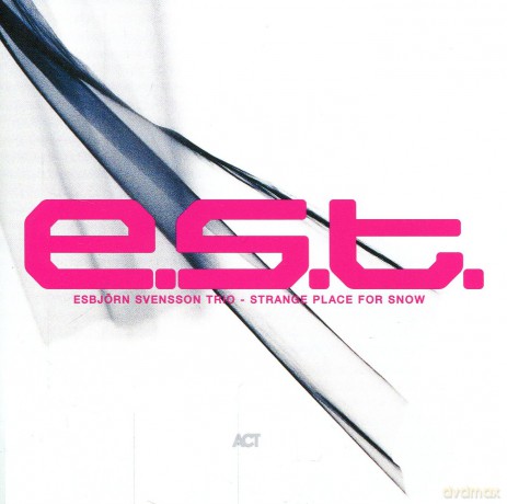 Svensson, Esbjörn Trio e.s.t.: Strange Place for Snow [CD]