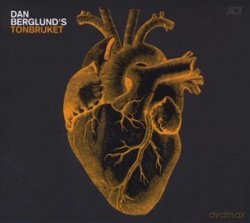 Berglund's Dan Tonbruket (J. Lindström, M. Hederos, A. Werliin): Tonbruket [CD]
