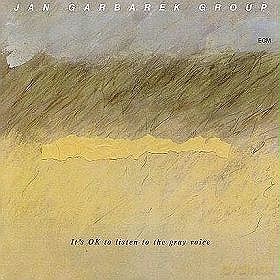 Jan Garbarek: It's Ok To Listen To The Gray Voice [CD]